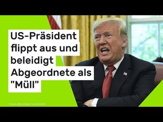 Donald Trump: US-Präsident flippt aus und beleidigt Abgeordnete als "Müll"