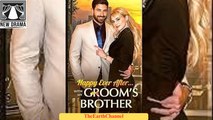 🍏🖤☯️🏴 01.01 - 12.06 🔥 Happy Ever After With My Groom's Brother dailymotion 🌕x9uzh76