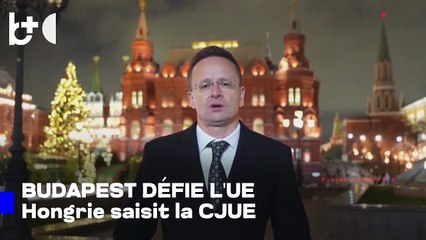La Hongrie conteste la décision UE sur l'énergie russe, ministre hongrois: l'affaire ira à la CJUE