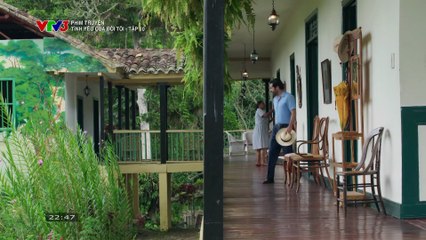 TÌNH YÊU CỦA ĐỜI TÔI - TẬP 10 - VTV3 THUYẾT MINH - PHIM COLOMBIA - TINH YEU CUA DOI TOI