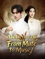 Alchemy of Power - From Mute to Muse(DUBBED) - Drama FULL MOVIES ENGLISH SUB