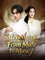 Alchemy of Power - From Mute to Muse(DUBBED) - Drama FULL MOVIES ENGLISH SUB