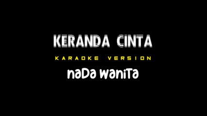 KERANDA CINTA - Karaoke Dangdut Nada Wanita [ NOER HALIMAH ]