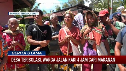 Terisolasi, Warga Tapanuli Tengah Jalan Kaki 4 Jam Demi Cari Makanan | BERUT
