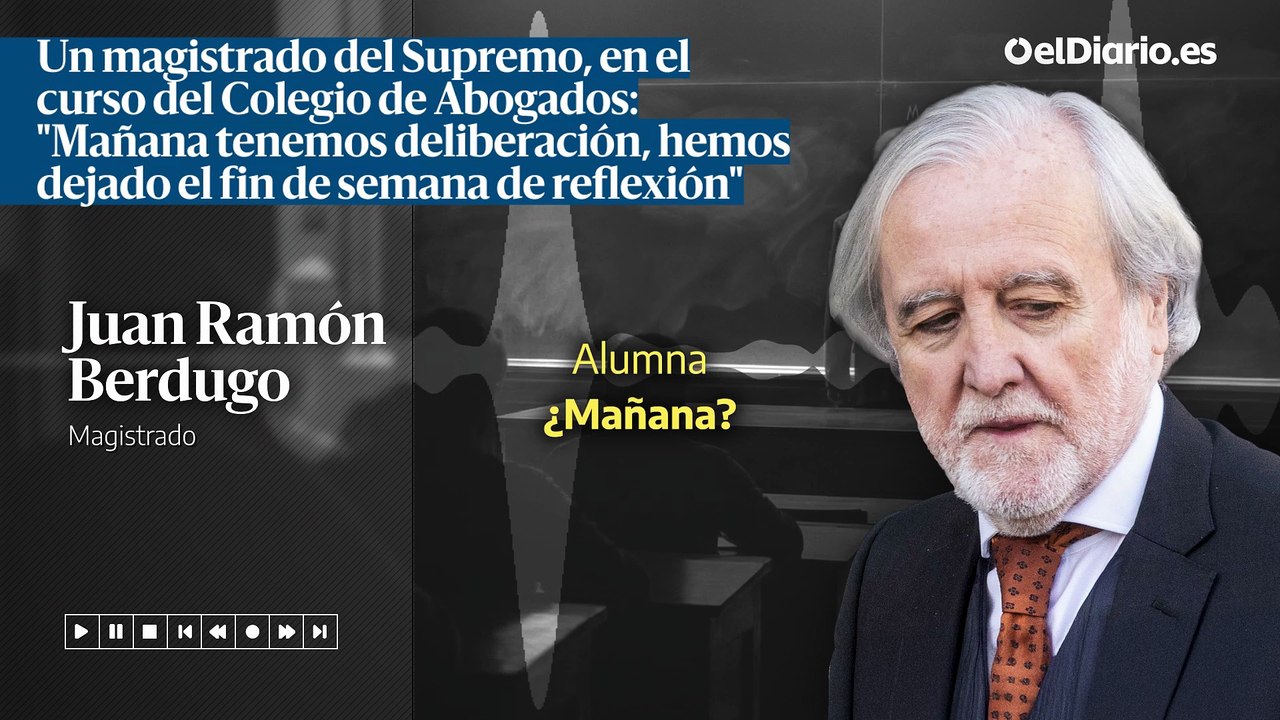 Un magistrado del Supremo, en el curso del Colegio de Abogados: "Mañana tenemos deliberación, hemos dejado el fin de semana de reflexión"