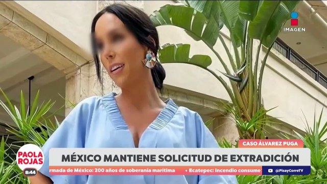 México solicitó la extradición de Víctor Álvarez Puga | DPC con Paola Rojas