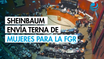 "Es tiempo de mujeres”; Sheinbaum envía al Senado una terna para elegir a la nueva Fiscal General