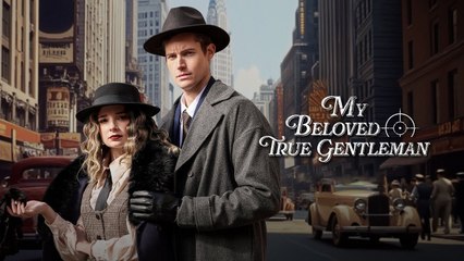 My Beloved True Gentleman