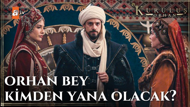 Orhan Bey, Nilüfer Hatun ve Malhun Hatun arasında kalıyor - Kuruluş Orhan 6. Bölüm