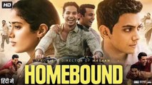 Bollywood New Release Movie HOMEBOUND - Bollywood Latest Supper Hit Movie