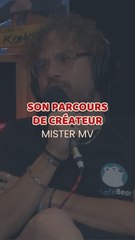MisterMV - Son parcours de créateur