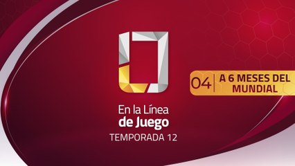 04 A SEIS MESES DEL MUNDIAL
