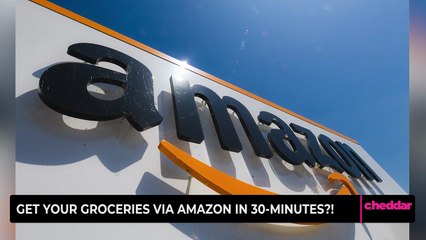 Get Your Groceries Via Amazon in 30-Minutes?!