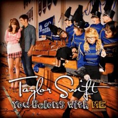 You Belong with Me - Taylor Swift (2009)4th single from Fearless