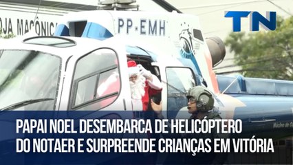 Papai Noel desembarca de helicóptero do Notaer e surpreende crianças em Vitória