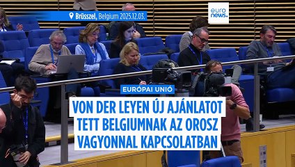 Új ajánlatot tett az Európai Bizottság Belgiumnak a befagyasztott orosz vagyon felhasználásáról
