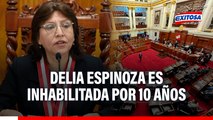 Delia Espinoza es INHABILITADA: Fiscal suprema no podrá ejercer cargos públicos por 10 años