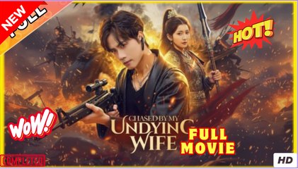 Chasing By My Undying Wife (2025) - FULL [Eng Sub]