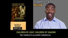 Chapters 1–6 Review of CHILDREN OF LIGHT, CHILDREN OF SHADOW - Trey Knowles’s Allegory Chronicles