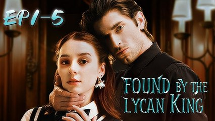 Found by the Lycan King Full Movie