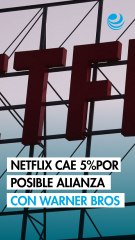 Acciones de Netflix caen más de 5% ante posible alianza con Warner Bros