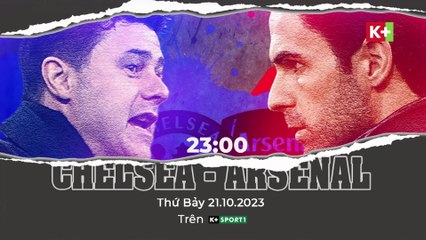 CHELSEA - ARSENAL : RỰC LỬA LONDON | VÒNG 9 NGOẠI HẠNG ANH 2023/24