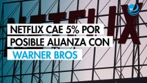 Acciones de Netflix caen más de 5% ante posible alianza con Warner Bros
