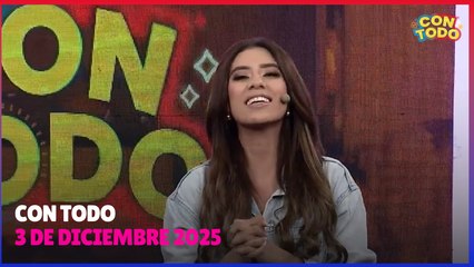 Con Todo - miércoles 3 de diciembre 2025