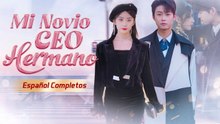 Mi Novio CEO Hermano