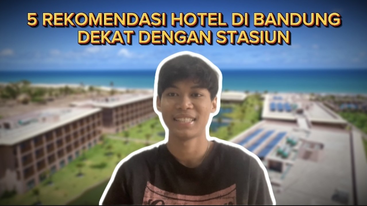 Lima Rekomendasi Hotel Strategis Dekat Stasiun Kereta Api Bandung