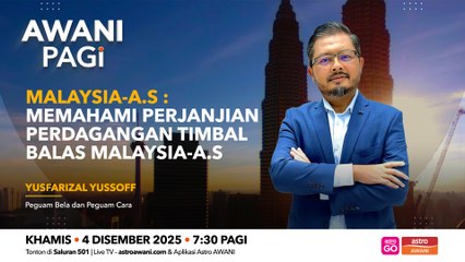 AWANI Pagi: Malaysia-A.S | Memahami perjanjian perdagangan timbal balas Malaysia-A.S