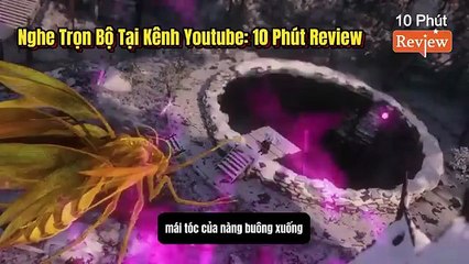 Tiên Nghịch Tập 147~149: Cuộc Chiến Tranh Đoạt Lệnh Bài Tiến Vào Động Phủ Tiên Vương, Bí Mật Của Thiên Vận Tử Bại Lộ