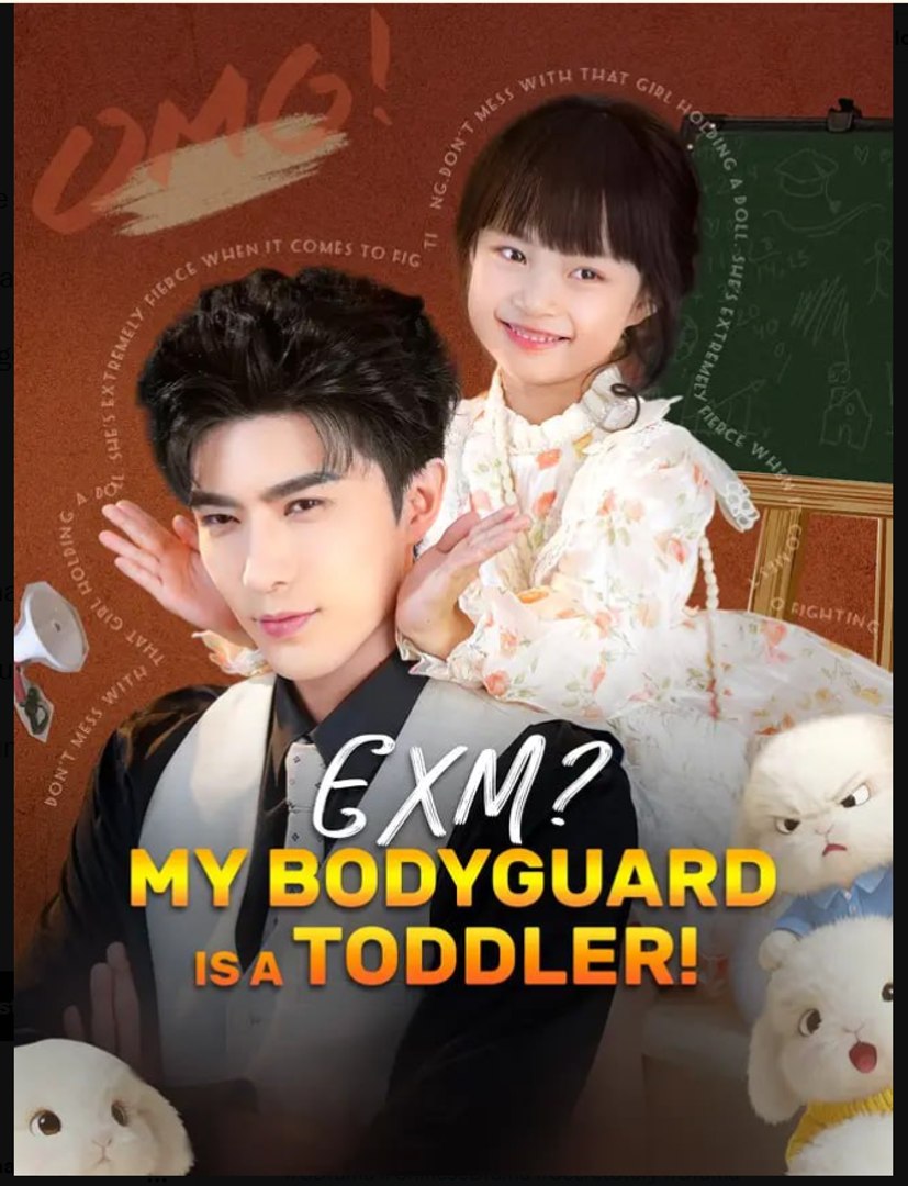 EXM My Bodyguard is a Toddler Chinese Drama - English Sub