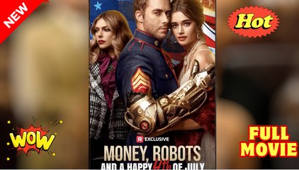 Money, Robots, and a Happy 4th of July [ NEW MOVIE RELEASES ]