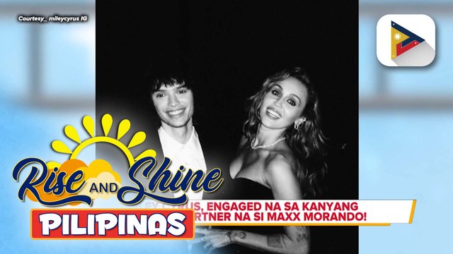 TALK BIZ | Miley Cyrus, engaged na sa kaniyang longtime partner na si Maxx Morando