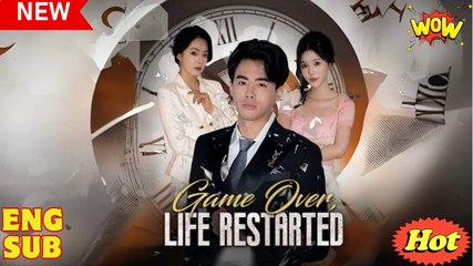 Game Over, Life Restarted (2025) - FULL & DETAILED VERSION