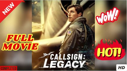 Callsign - Legacy - Full 2025 Dailymotion