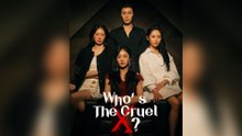 Who's the Cruel X Full Episode