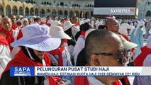 Peluncuran Pusat Studi Haji dan Umrah di UIN Tangerang | SAPA PAGI