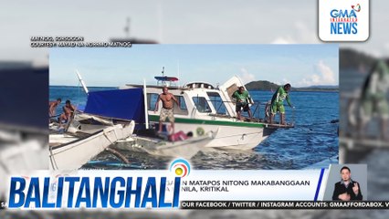 2 sakay ng bangka, sugatan matapos nitong makabanggaan ang isang barko; isa sa kanila, kritikal | Balitanghali