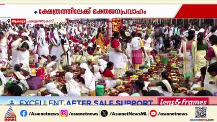 ചക്കുളത്തുകാവ് പൊങ്കാല ഇന്ന് , ക്ഷേത്രത്തിലേക്ക് ഭക്തജന പ്രവാഹം