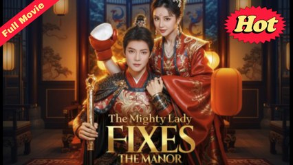[EngSub] The Mighty Lady Fixes The Manor
