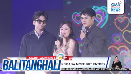 Ilang Kapuso Stars, bibida sa MMFF 2025 entries | Balitanghali