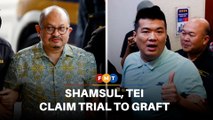 Shamsul, Tei claim trial to graft involving over RM176,000