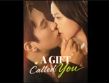 A Gift Called You Chinese Drama - English Sub