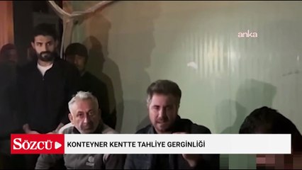 Konteyner kentte tahliye gerginliği: Depremzedeler neye uğradığını şaşırdı