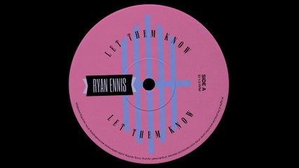 Ryan Ennis - Let Them Know (Visualiser)