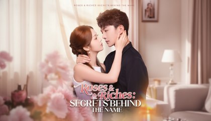 Roses & Riches, Secrets Behind the Name (2025) - FULL [Eng Sub]