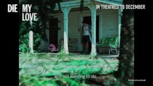 Die, My Love | Trailer 1