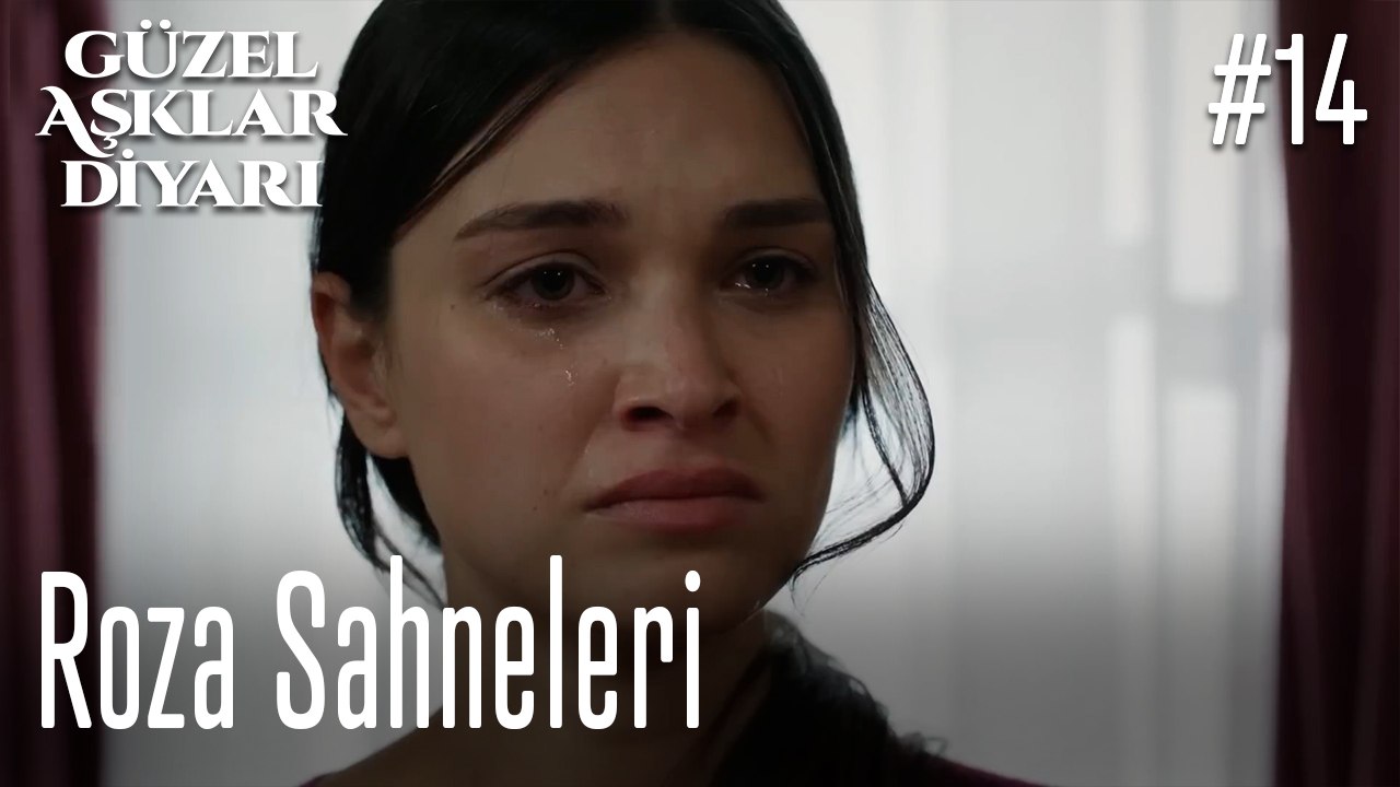 Roza Sahneleri - Güzel Aşklar Diyarı